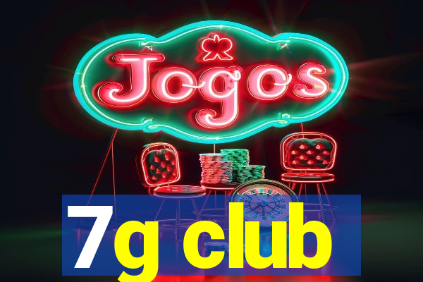 7g club